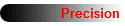 Precision